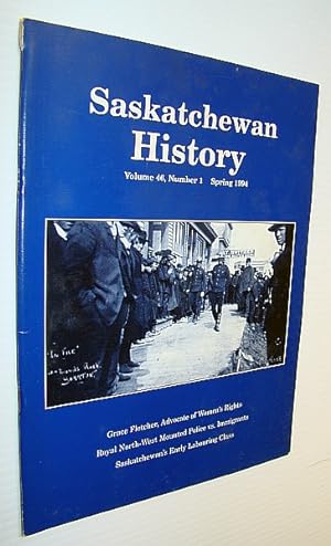 Imagen del vendedor de Saskatchewan History, Volume 46, Number 1, Spring 1994 a la venta por RareNonFiction, IOBA