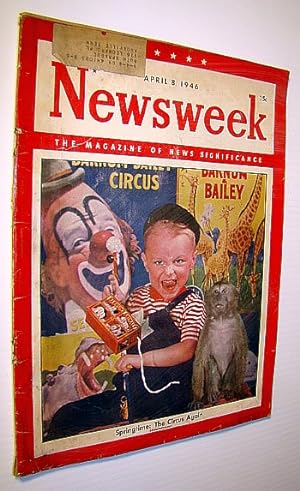 Seller image for Newsweek - The Magazine of News Significance, April 8, 1946: Spring is Circus Time for sale by RareNonFiction, IOBA