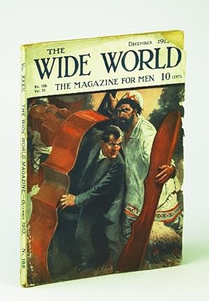 Seller image for The Wide World - The Magazine for Men, December (Dec.), 1913, No. 188, Vol. 32 - Salmon Fisheries of the Pacific / Power Absorber (Free Energy) Invented By Arizona Convict Roy J. Meyers for sale by RareNonFiction, IOBA