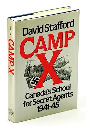 Camp X: Canada's School for Secret Agents 1941-1945