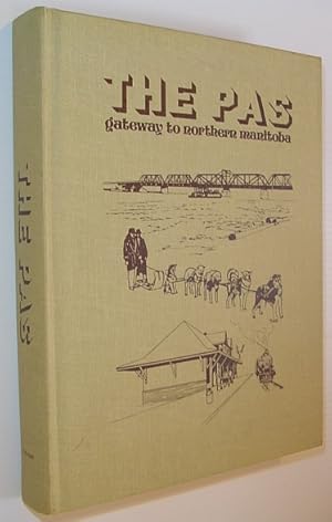 Image du vendeur pour The Pas: Gateway to Northern Manitoba mis en vente par RareNonFiction, IOBA