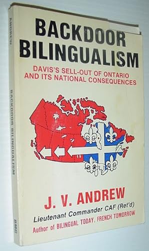 Seller image for Backdoor Bilingualism - Davis's Sell-out of Ontario and Its National Consequences for sale by RareNonFiction, IOBA