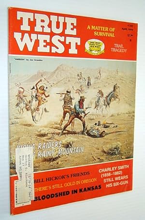 Immagine del venditore per True West Magazine, April 1978 - The Kiowa Raiders of Rainy Mountain venduto da RareNonFiction, IOBA