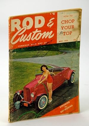 Rod & Custom Magazine, May 1954, Volume 2, Number 1 - How to Chop Your Top