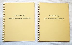 Two Genealogies - FAMILY of JOHN SCHUMACKER plus FAMILY of DAVID P. SCHUMACKER