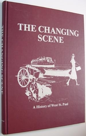 The Changing Scene - a History of West St. Paul, Manitoba