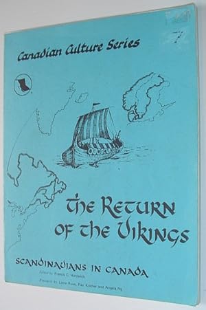 The Return of the Vikings - Scandinavians in Canada: Canadian Culture Series, Number 7 (Seven)