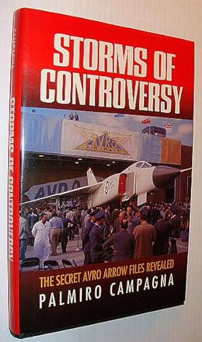 Bild des Verkufers fr Storms of Controversy : The Secret Avro Arrow Files Revealed zum Verkauf von RareNonFiction, IOBA