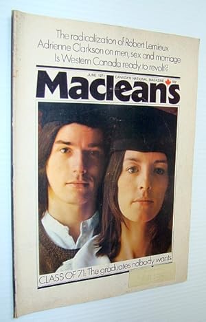 Bild des Verkufers fr Maclean's - Canada's National Magazine, June 1971 - The Class (University) of 1971 - The Class Nobody Wants - Six Valedictorians Speek Out / The Guess Who! zum Verkauf von RareNonFiction, IOBA