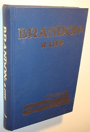 Brandon: A City, 1881-1961