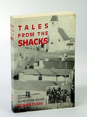 Tales from the Shacks : Pere Murray's Notre Dame College, 1927-1975, (Wilcox, Saskatchewan)