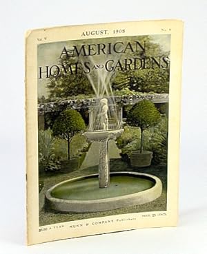 American Homes and Gardens, August (Aug.) 1908, Vol. V, No. 8 - "Castlewood," The Villa of Louis ...