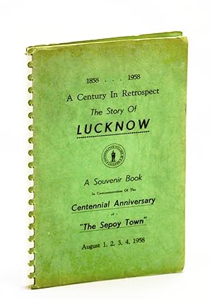 A Century in Retrospect - The Story [A History] of the Village of Lucknow [Ontario] 1858-1958]