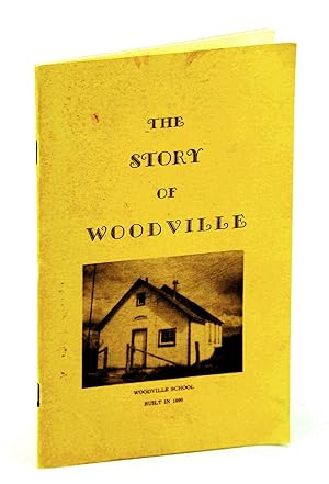 Seller image for The Story of Woodville [District, Manitoba Local History] for sale by RareNonFiction, IOBA