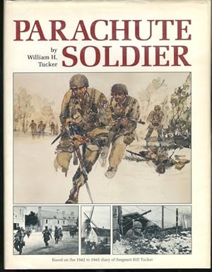 Parachute Soldier: From the Diary of William H. Tucker, 1942-1945