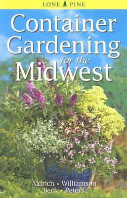 Seller image for Container Gardening for the Midwest (Paperback or Softback) for sale by BargainBookStores