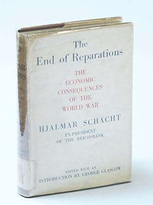 The End of Reparations: The Economic Consequences of the World War