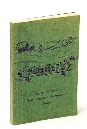 Image du vendeur pour Beckoning Hills - A Saga of Men and Women: The Pioneers Who Braved The Unknown to Make the Turtle Mountains and Area a Land of Wealth and Promise to Generations Yet Unborn mis en vente par RareNonFiction, IOBA