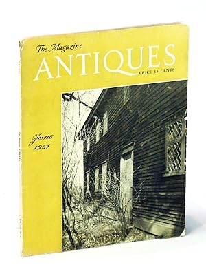 Image du vendeur pour The Magazine Antiques, June 1951, Vol. LIX, No. 6: Wilson Porcelain Collection / Time Stone Farm mis en vente par RareNonFiction, IOBA