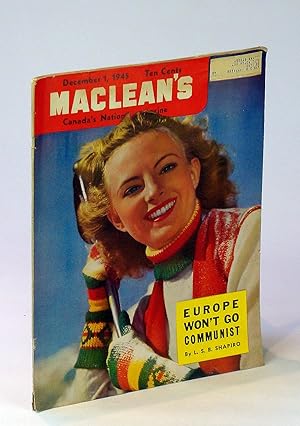 Image du vendeur pour Maclean's, Canada's National Magazine, 1 December 1945, Vol. 58, No. 23: Europe Won't Go Communist mis en vente par RareNonFiction, IOBA