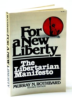 Bild des Verkufers fr For a New Liberty: The Libertarian Manifesto zum Verkauf von RareNonFiction, IOBA