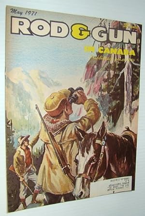 Seller image for Rod & Gun in Canada Magazine, May 1971 for sale by RareNonFiction, IOBA