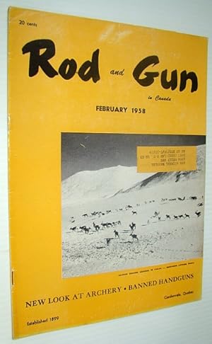 Rod & Gun in Canada Magazine, February 1958 - New Look at Archery - Banned Handguns