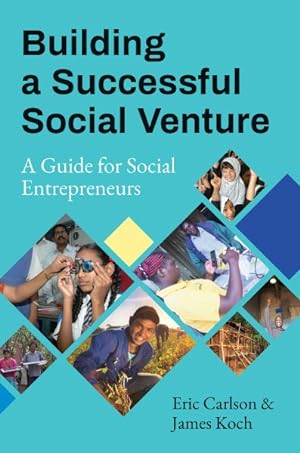Image du vendeur pour Building a Successful Social Venture : A Guide for Social Entrepreneurs mis en vente par GreatBookPricesUK