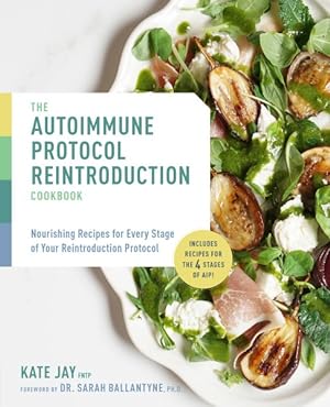 Seller image for Autoimmune Protocol Reintroduction Cookbook : Nourishing Recipes for Every Stage of Your Healing Journey for sale by GreatBookPrices