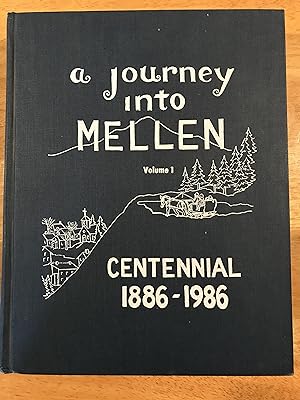 A Jounrey Into Mellen; Mellen Centennial, 1886-1986, Volume 1