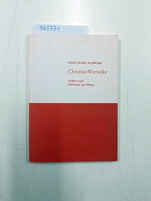 Seller image for Christian Wernicke Dichter und Diplomat aus Elbing for sale by Versand-Antiquariat Konrad von Agris e.K.