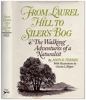 Seller image for From Laurel Hill to Siler's Bog: The Walking Adventures of a Naturalist for sale by Between the Covers-Rare Books, Inc. ABAA