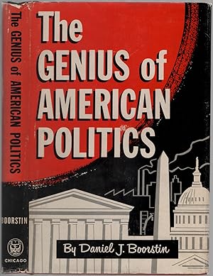 Seller image for The Genius of American Politics for sale by Between the Covers-Rare Books, Inc. ABAA
