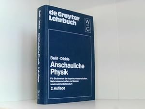 Anschauliche Physik: Für Studierende der Ingenieurwissenschaften, Naturwissenschaften und Medizin...