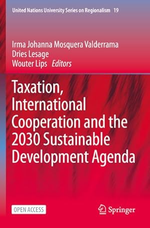 Bild des Verkufers fr Taxation, International Cooperation and the 2030 Sustainable Development Agenda zum Verkauf von AHA-BUCH GmbH
