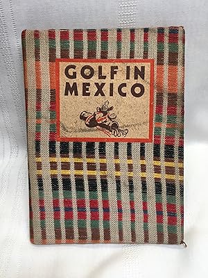 A Short History of Golf in Mexico and the Mexico City Country Club