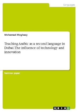 Seller image for Teaching Arabic as a second language in Dubai. The influence of technology and innovation for sale by AHA-BUCH GmbH