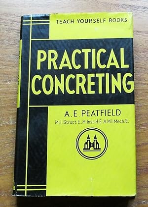 Practical Concreting (Teach Yourself Books).