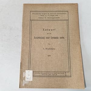 Bild des Verkufers fr Entwurf fr die Ausarbeitung einer Germania sacra. (= Internationaler Kongress fr historische Wissenschaften, Sektion VI, Kirchengeschichte). zum Verkauf von Antiquariat Bookfarm