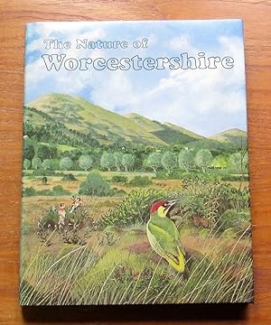 The Nature of Worcestershire: The Wildlife and Ecology of the Old County of Worcestershire.