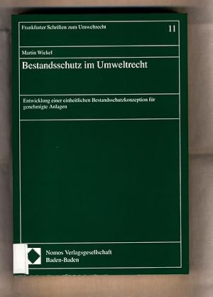 Seller image for Bestandsschutz im Umweltrecht Entwicklung einer einheitlichen Bestandsschutzkonzeption fr genehmigte Anlagen for sale by avelibro OHG