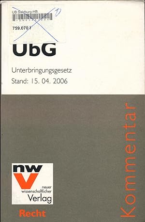 Bild des Verkufers fr UbG Unterbringungsgesetz Stand 15.04.2006 zum Verkauf von avelibro OHG