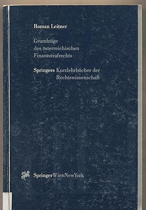 Immagine del venditore per Grundzge des sterreichischen Finanzstrafrechts Unter Mitarbeit von Christa Eckhard venduto da avelibro OHG