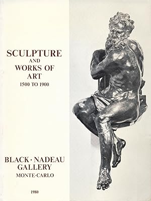 Immagine del venditore per Sculpture and Works of Art 1500 to 1900 Black Nadeau Gallery Monte-Carlo venduto da avelibro OHG