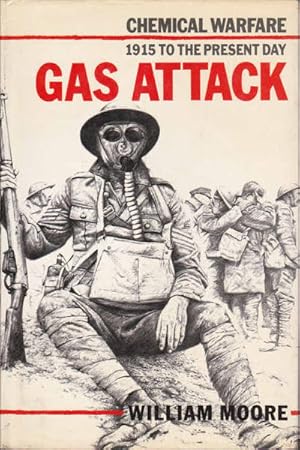 Seller image for Gas Attack: Chemical Warfare 1915 to the Present for sale by Goulds Book Arcade, Sydney