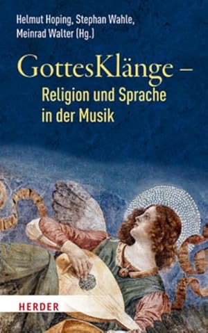 Bild des Verkufers fr GottesKlnge - Religion und Sprache in der Musik zum Verkauf von AHA-BUCH GmbH