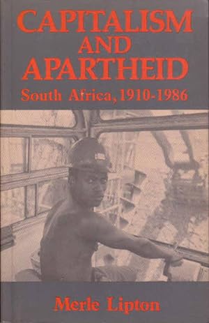 Seller image for Capitalism and Apartheid: South Africa, 1910-1986 for sale by Goulds Book Arcade, Sydney