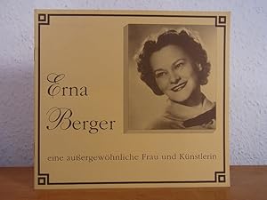 Immagine del venditore per Erna Berger. Eine auergewhnliche Frau und Knstlerin venduto da Antiquariat Weber