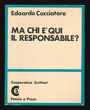 Seller image for Ma chi  qui il responsabile? for sale by Libreria Antiquaria Pontremoli SRL