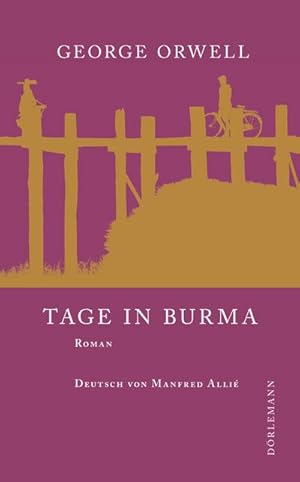 Bild des Verkufers fr Tage in Burma : Roman zum Verkauf von AHA-BUCH GmbH